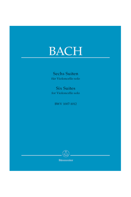 Bach Six Suites For Cello BWV 1007- 1012 ( Barenreiter Edition)