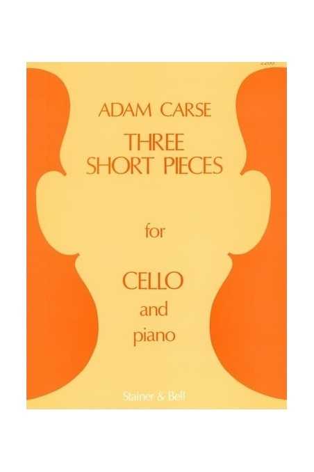 Carse, Three Short Pieces For Cello (Stainer And Bell)