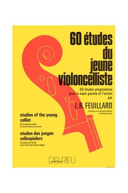 Feuillard, 60 Studies For The Young Cellist (Delrieu)