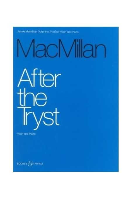 MacMillan, After The Tryst For Violin And Piano (Boosey And Hawk)