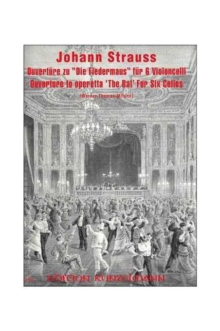 Strauss, Ouverture to Operetta 'The Bat' for Six Cellos (Edition Kunzelmann)