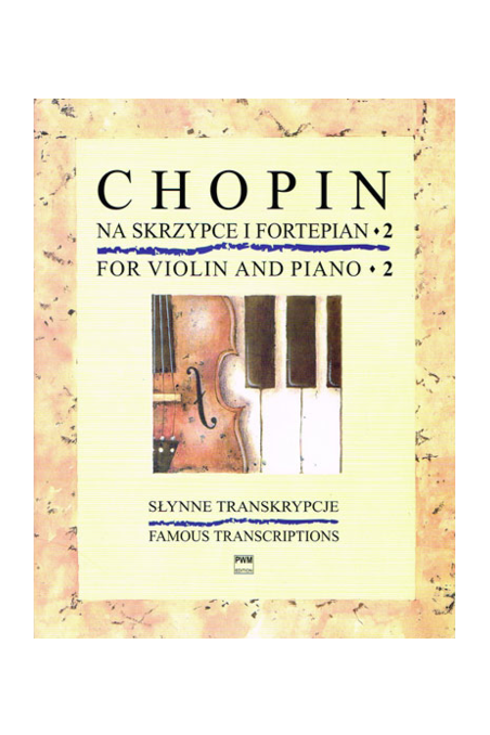 Chopin Famous Transcriptions For Violin And Piano (PMW)