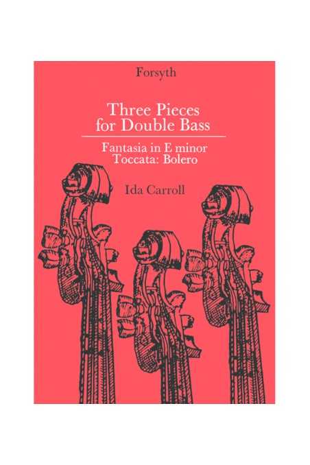 Carroll, Three Pieces For Double Bass (Forsyth)