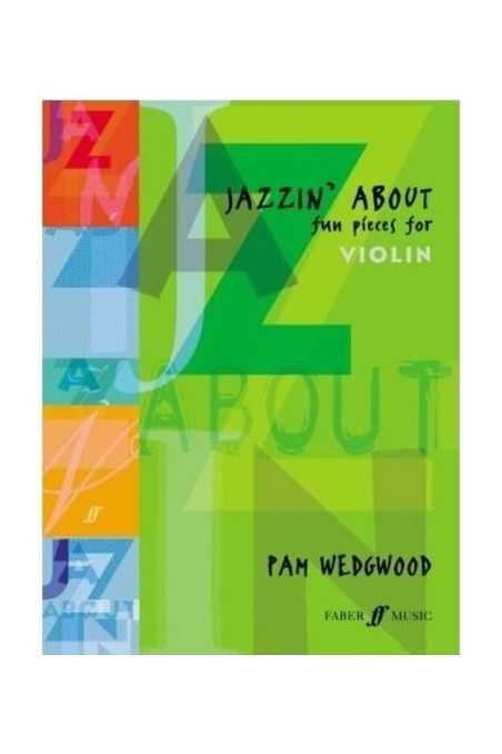 Jazzin About Fun Pieces For Violin By Pam Wedgwood (Faber Music)