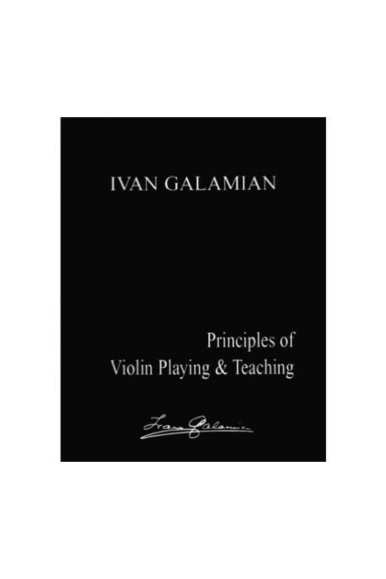 Principles Of Violin Playing And Teaching By Ivan Galamian