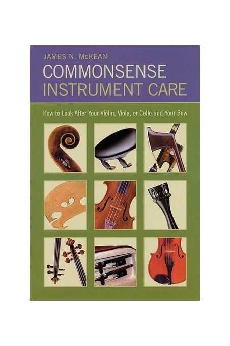 Commonsense Instrument Care - James N McKean