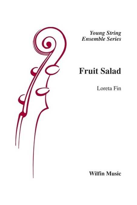Loreta Fin, Fruit Salad - Young String Ensembles Series Grade 1.5