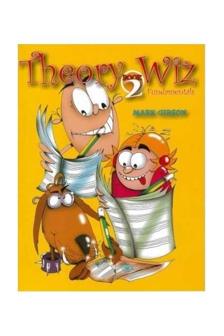 Theory Wiz Fundamentals Book 2 by Mark Gibson