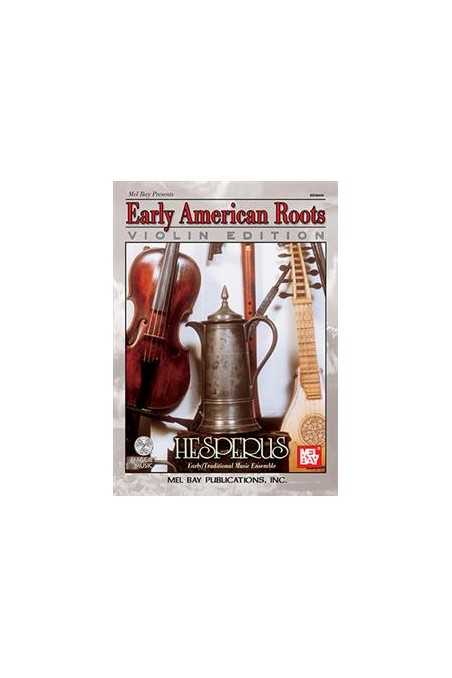 Early American Roots, Violin Edition (Mel Bay)
