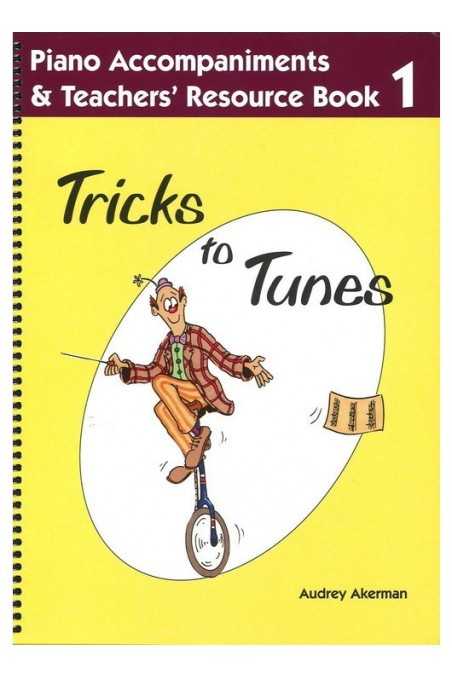 Ackerman Tricks to Tunes Piano Accompaniments and Teacher Resources
