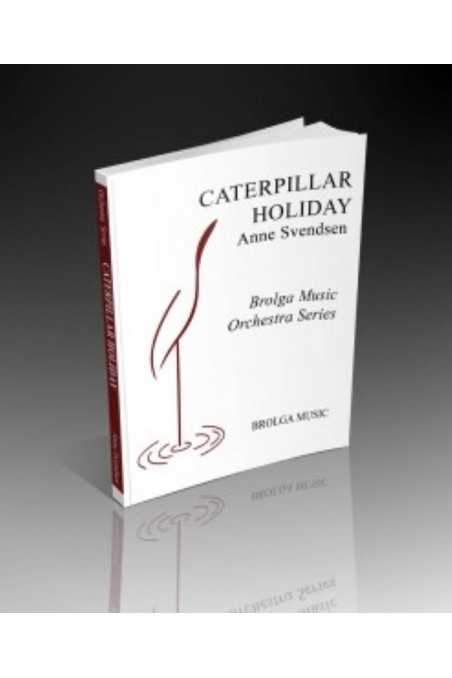 Caterpillar Holiday For String Orchestra By Anne Svendsen