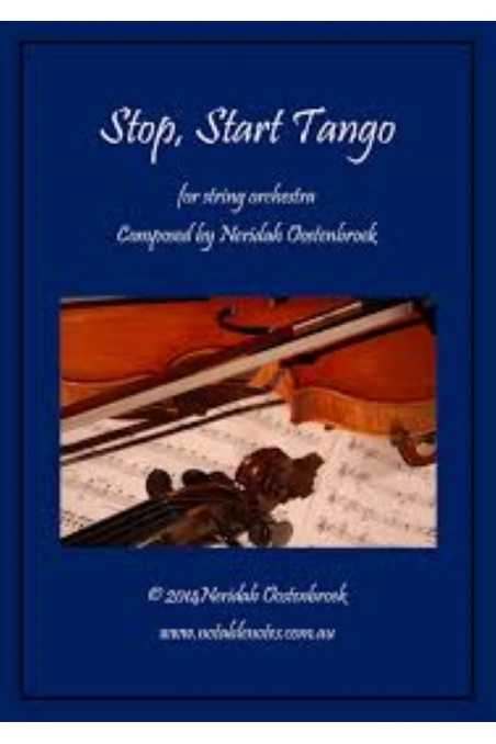 Stop, Start Tango For String Orchestra By Neridah Oostenbroek