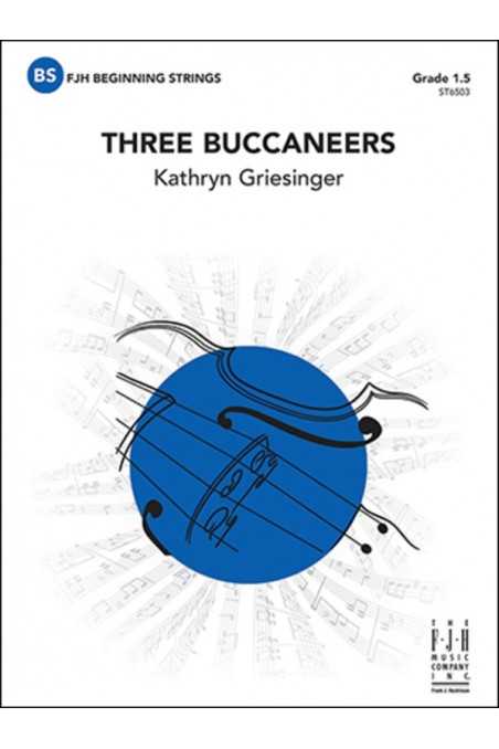 Griesinger, Three Buccaneers for String Orchestra Grade 1.5 (FJH)