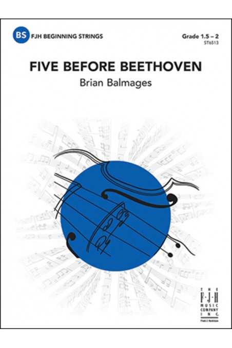Balmages, Five Before Beethoven for String Orchestra Grade 1.5 - 2 (FJH)