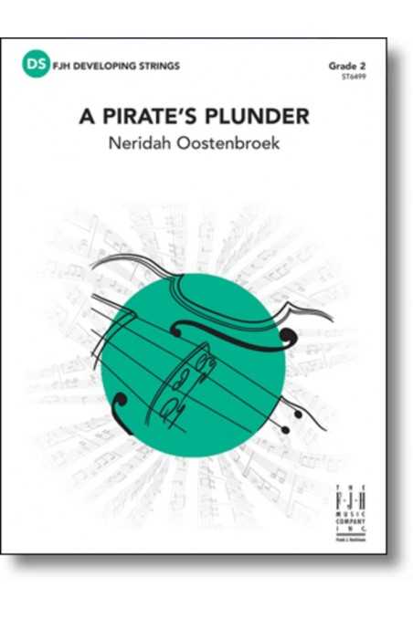Oostenbroek, A Pirate's Plunder for String Orchestra Grade 2 (FJH)