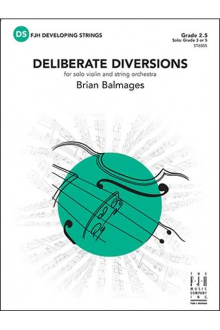 Balmages, Deliberate Diversions for String Orchestra Grade 2.5 (FJH)