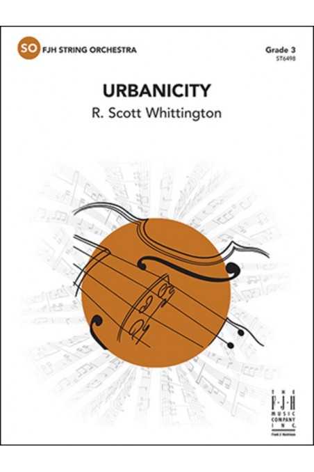 Whittington, Urbanicity for String Orchestra Grade 3 (FJH)