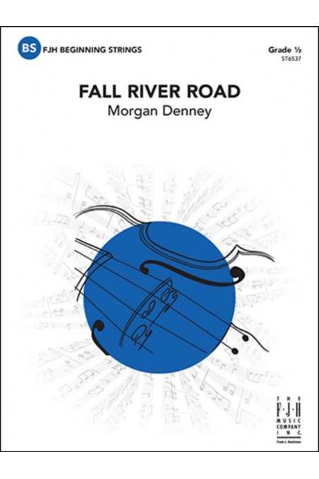 Denney, Fall River Road for String Orchestra Grade 0.5 (FJH)