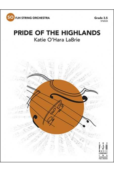 LaBrie, Pride of the Highlands for String Orchestra Grade 3.5 (FJH)