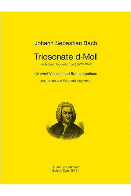 Bach, Three Sonatas in D Minor After BWV1043 for 2 Violins and Basso Continuo (Dohr)