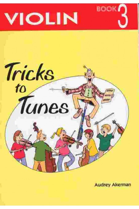 Ackerman Tricks to Tunes Violin Book 3
