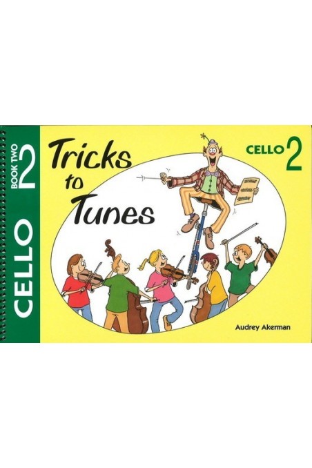 Ackerman Tricks to Tunes Cello Book 2