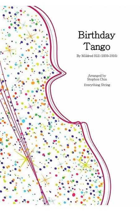 Hill, Birthday Tango arranged for String Orchestra by Stephen Chin (Grade 3.5)