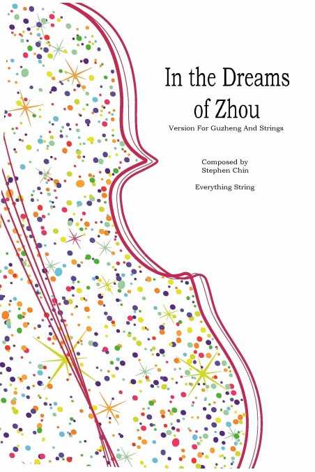 In The Dreams Of Zhou – Version For Guzheng And Strings By Stephen Chin