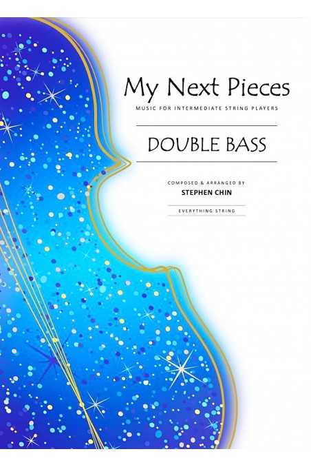 My Next Pieces for Double Bass by Stephen Chin