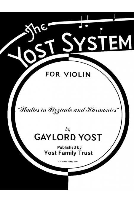 The Yost System - "Studies in Pizzicato and Harmonics"