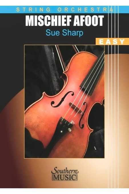 Sharp, Mischief Afoot for String Orchestra Grade 2 (SMC)