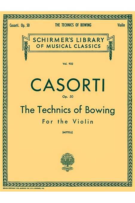 Casorti, The Technics of Bowing Op. 50 for Violin (Schirmer)