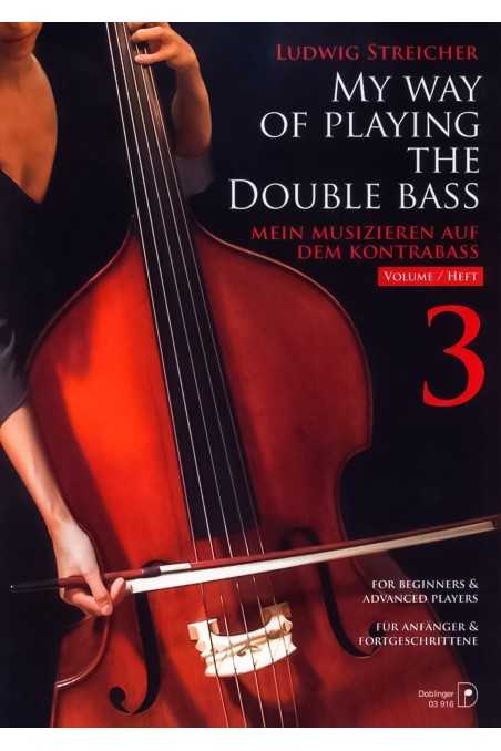 Streicher, My Way Of Playing The Double Bass Vol. 3 (Doblinger)
