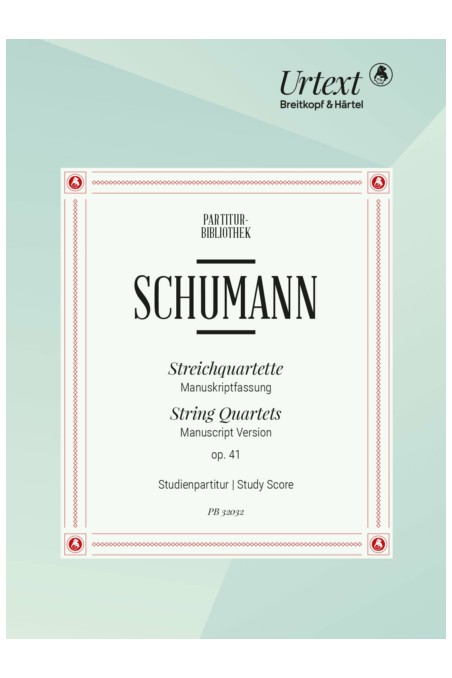 Schumann, String Quartets Op. 41