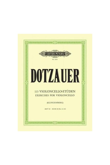 Dotzauer, 113 Exercises For Cello Bk 3 Nos. 63-85 (Peters)