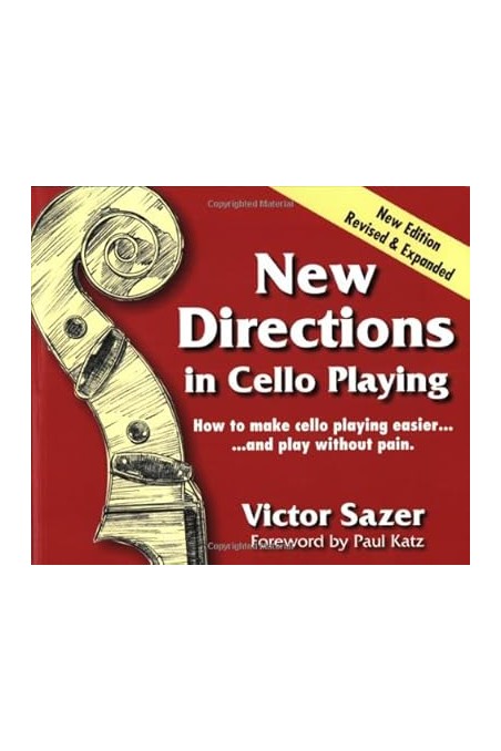 Sazer, New Directions in Cello Playing: How to Make Cello Playing Easier
