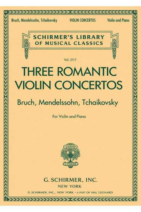 Three Romantic Violin Concertos By Bruch, Mendelssohn, And Tchaikovsky (Schirmer)