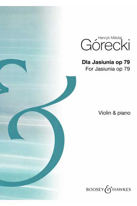 For Jasiunia Opus 79 For Violin & Piano By Gorecki (Boosey & Hawkes)