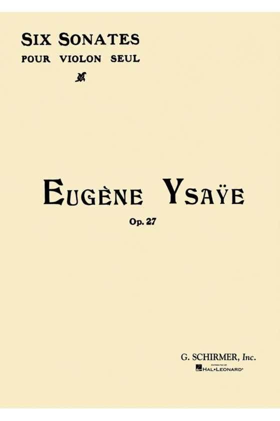 Ysaye 6 Sonatas Op. 27 For...