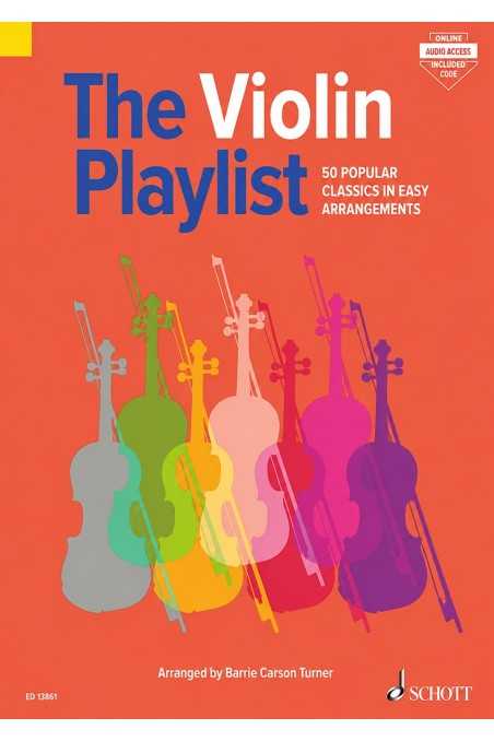 Violin Playlist, 50 Popular Classics in Easy Arrangements Book by Carson Turner (Schott)