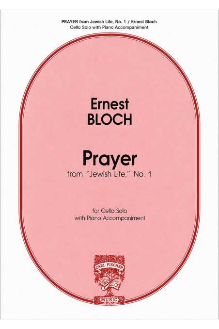 Bloch, Prayer From 'Jewish Life' For Cello And Piano (Fischer)