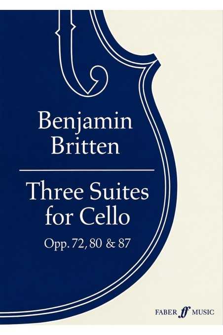 Britten, Three Suites For Cello Opp. 72, 80 & 87 (Faber)