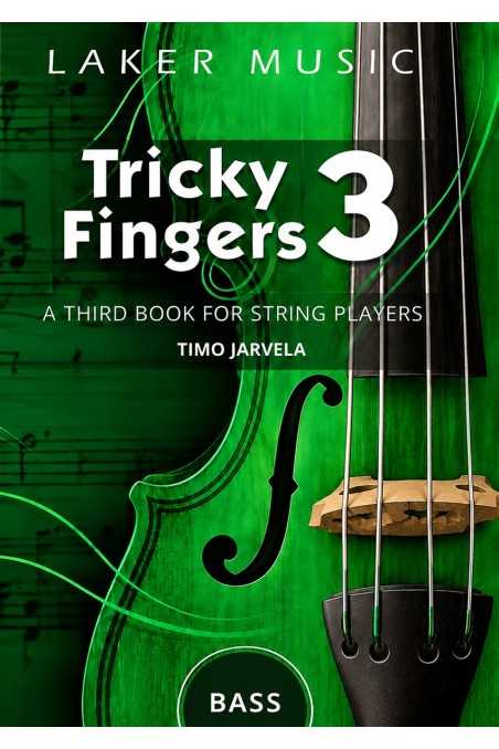 Tricky Fingers 3 for Double Bass by Timo Jarvela