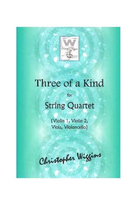 Three Of A Kind For String Quartet By Christopher Wiggins