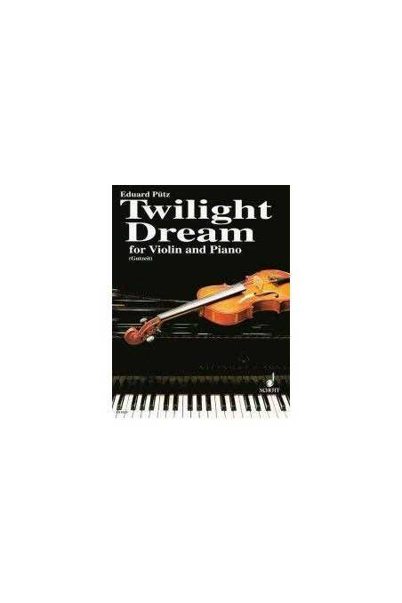 Putz, Twilight Dream for Violin and Piano (Schott)