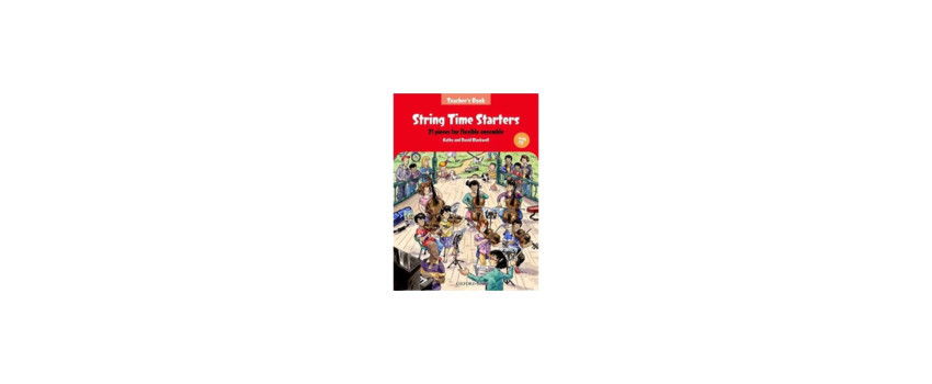 Kickstart Your String Journey with String Time Starters - For Beginners by Blackwell