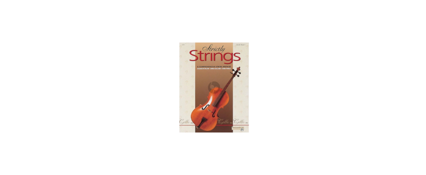 Strictly Strings for Cello: Enhance Technique, Learn Theory, Perform Better