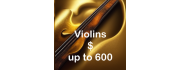 Violins up to $600