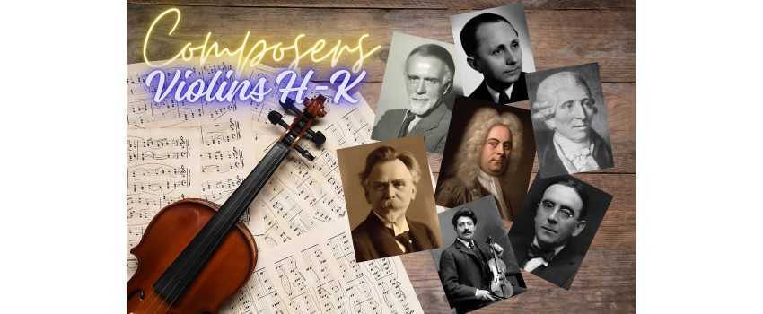 Composers Violin H-K