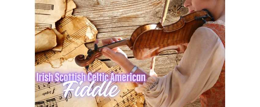 Irish Scottish Celtic American Fiddle